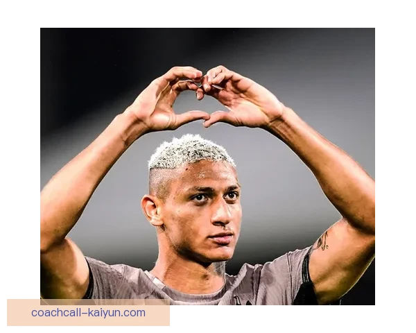 热刺新星里沙利松持续发光发热，迎来属于自己的传奇时刻